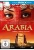 IMAX: Arabia - Arabien gestern und heute
