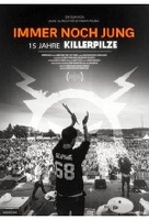 Immer noch jung - 15 Jahre Killerpilze