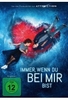 Immer,  wenn du bei mir bist