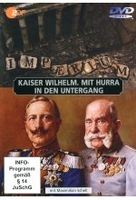 Imperium - Kaiser Wilhelm/Mit Hurra in den Untergang