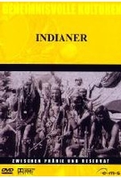 Indianer - Geheimnisvolle Kulturen