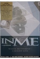 INME - White Butterfly: Caugh Live