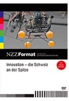 Innovationen - die Schweiz an der Spitze - NZZ Format