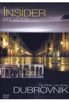 Insider - Kroatien: Dubrovnik - Die Perle der Adria