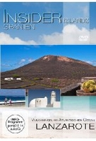 Insider Islands - Spanien: Lanzarote - Vulkaninsel im Atlantikschen Ozean