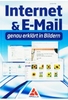Internet & E-Mail - genau erklärt in Bildern