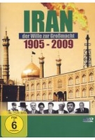 Iran - Der Wille zur Großmacht 1905-2009