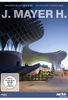 J. Mayer H. - Architektur als Abenteuer