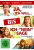 Ja,  ich will... bis ich nein sage