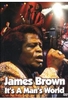 James Brown - Its A Mans World