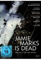 Jamie Marks is Dead - Der Tod ist erst der Anfang