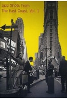 Jazz Shots from the East Coast Vol. 1