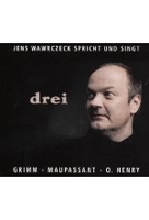 Jens Wawrczeck spricht und singt: drei
