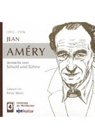 Jenseits von Schuld und Sühne - Jean Améry