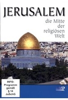 Jerusalem - Die Mitte der religiösen Welt