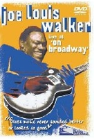 Joe Louis Walker - Live At On Broadway