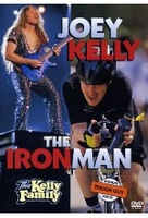Joey Kelly - The Ironman