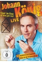 Johann König - Feuer im Haus ist teuer,  geh raus - Live!