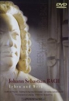 Johann Sebastian Bach - Leben und Werk