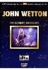 John Wetton - The Ultimate Anthology