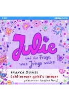 Julie und die Frage was Jungs wollen - Schlimmer gehts immer