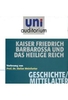 Kaiser Friedrich Barbarossa und das HeiligeReich - uni auditorium