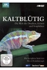 Kaltblütig - Die Welt der Drachen,  Echsen und Amphibien [2 DVDs]