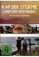 Kap der Stürme - Land der Hoffnung: Die Geschichte Südafrikas