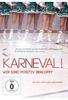 Karneval! Wir sind positiv bekloppt