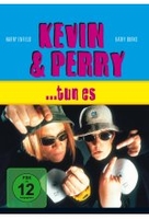 Kevin und Perry...tun es