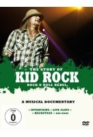 Kid Rock - The Story of Kid Rock - Rock N Roll Rebell