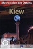 Kiew - Metropolen des Ostens