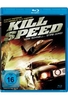 Kill Speed - Lebe schnell... stirb jung!