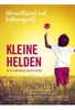 Kleine Helden
