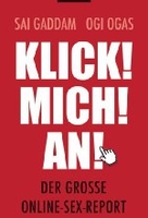 Klick! Mich! An! - Der große Online-Sex-Report