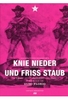 Knie nieder und friss Staub