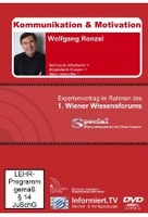 Kommunikation & Motivation - Wolfgang Ronzal/Motivierte Mitarbeiter = Begeisterte Kunden = Mehr verkaufen