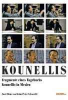 Kounellis - Fragmente eines Tagebuchs/Kounellis in Mexiko