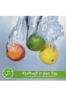 Kraftvoll in den Tag - Energiefluss aktivieren