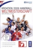 Kroatien 2009 Handball Weltmeisterschaft - Der offizielle Film