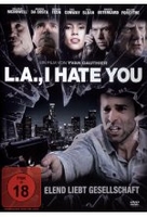L.A. - I Hate You