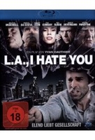 L.A. - I Hate You