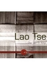 Lao Tse - Das Tao Te King - Worte der Weisheit
