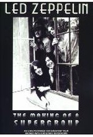 Led Zeppelin - The Making Of A Supergroup