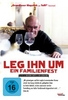Leg ihn um - Ein Familienfest