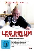 Leg ihn um - Ein Familienfest
