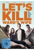Lets Kill Wards Wife