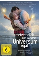 Letztendlich sind wir dem Universum egal
