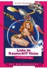 Liebe im Raumschiff Venus