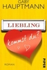Liebling,  kommst du?
